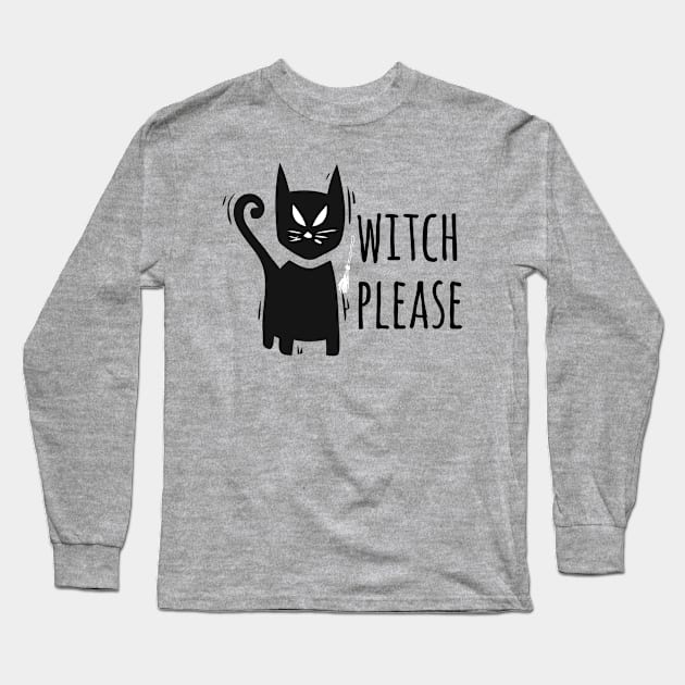 Halloween Costume Party Witch Please Men Women Tshirt Art Long Sleeve T-Shirt by iamurkat